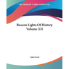 Beacon Lights Of History Volume XII - Paperback
