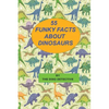 55 Funky Facts About Dinosaurs - Paperback