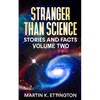 Stranger Than Science Stories and Facts-Volume Two - Paperback