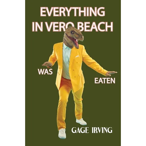 Everything in Vero Beach was Eaten - Paperback