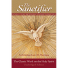 The Sanctifier: The Classic Work on the Holy Spirit - Paperback
