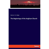 The Beginnings of the Anglican Church - Paperback