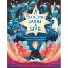 A Book, Too, Can Be a Star: The Story of Madeleine l'Engle and the Making of a Wrinkle in Time - Hardcover