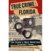 True Crime: Florida - Paperback