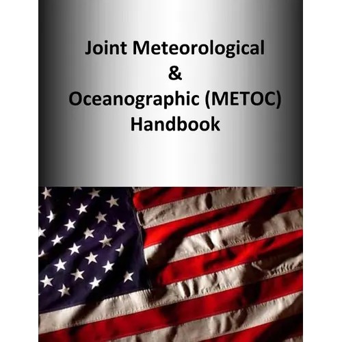Joint Meteorological & Oceanographic (METOC) Handbook - Paperback