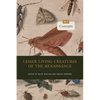 Lesser Living Creatures of the Renaissance: Volume 2, Concepts - Hardcover