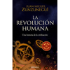 La Revolución Humana: Una Historia de la Civilización / The Human Revolution: A Story of Civilization - Paperback