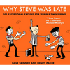 Why Steve Was Late: 101 Exceptional Excuses for Terrible Timekeeping - Hardcover