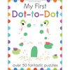 My First Dot-To-Dot: Over 50 Fantastic Puzzles - Paperback