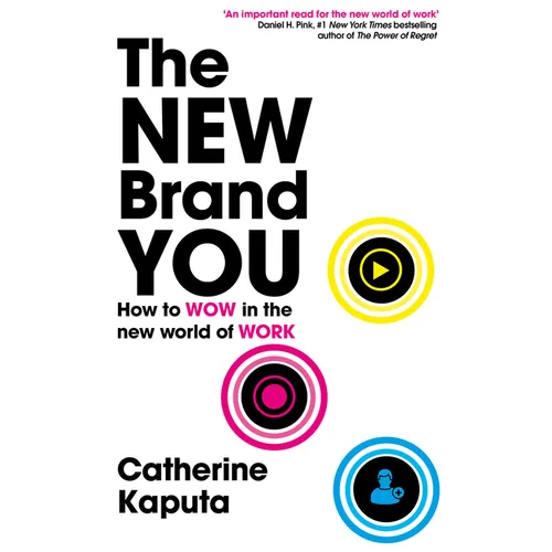 The New Brand You: How to Wow in the New World of Work - Paperback