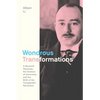 Wondrous Transformations: A Maverick Physician, the Science of Hormones, and the Birth of the Transgender Revolution - Hardcover