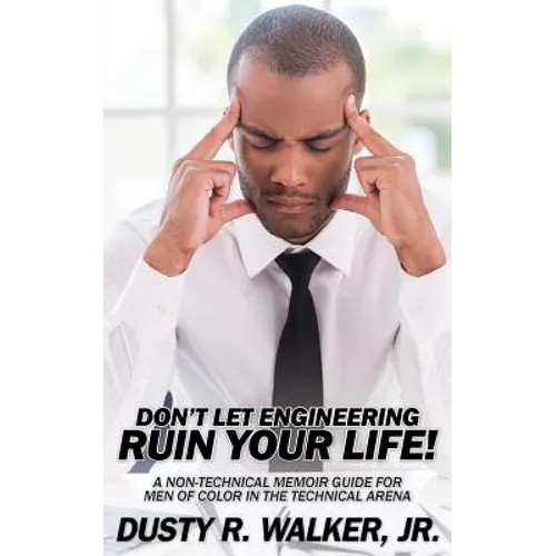 Dont Let Engineering Ruin Your Life - Paperback