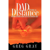 Dad from a Distance: How non-custodial fathers can still be fantastic Dads - Paperback
