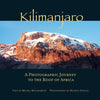 Kilimanjaro: A Photographic Journey to the Roof of Africa - Hardcover