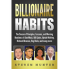 Billionaire Habits: The Success Principles, Lessons, and Morning Routines of Elon Musk, Bill Gates, Oprah Winfrey, Richard Branson, Ray Da - Paperback