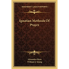 Ignatian Methods Of Prayer - Paperback