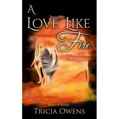 A Love Like Fire: High Fantasy M/M Romance - Paperback
