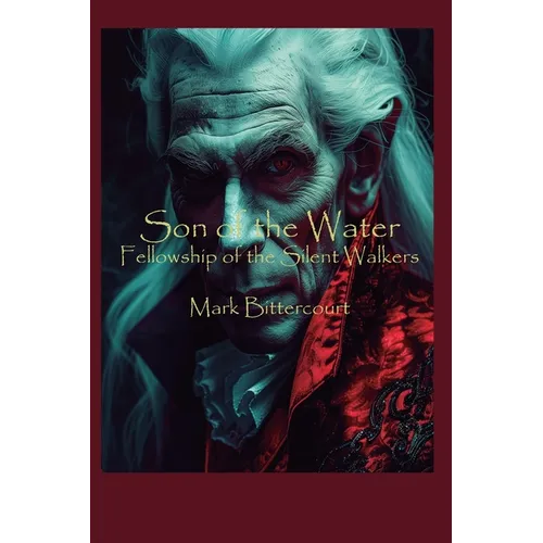 Son of The Water: Fellowship of The Silent Walkers - Paperback