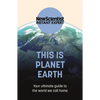 This Is Planet Earth: Your Ultimate Guide to the World We Call Home - Paperback