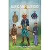 We Can & We Did: History Of The American Black Soldier - Paperback
