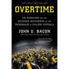 Overtime: Jim Harbaugh and the Michigan Wolverines at the Crossroads of College Football - Paperback