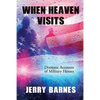 When Heaven Visits: Dramatic Accounts of Military Heroes - Paperback