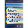 Between Philosophy and Cultural Psychology - Paperback
