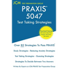 PRAXIS 5047 Test Taking Strategies: PRAXIS 5047 Exam - Free Online Tutoring - The latest strategies to pass your exam. - Paperback