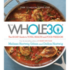 The Whole30: The 30-Day Guide to Total Health and Food Freedom - Hardcover