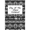 Day Of The Dead Notebook: NA AA 12 Steps of Recovery Workbook - Daily Meditations for Recovering Addicts - Paperback