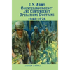 U.S. Army Counterinsurgency and Contingency Operations Doctrine, 1942-1976 - Hardcover