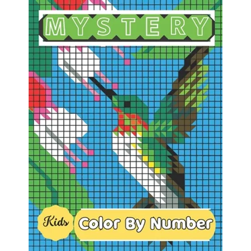 Mystery Mosaic Color By Number: Adults and Kids with Beautiful & Funny 50 Coloring Pages for Relaxation & Stress Relief - Great Gift Ideas (Mystery Mo - Paperback
