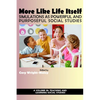 More Like Life Itself: Simulations as Powerful and Purposeful Social Studies - Paperback