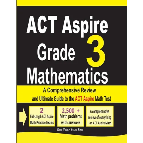 ACT Aspire Grade 3 Mathematics: A Comprehensive Review and Ultimate Guide to the ACT Aspire Math Test - Paperback