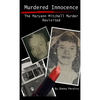 Murdered Innocence: The Maryann Mitchell Murder Revisited - Paperback