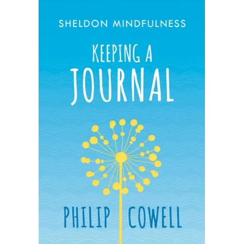 Sheldon Mindfulness: Keeping a Mindful Journal - Paperback