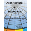 Architecture + Advocacy - Hardcover