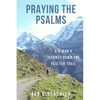 Praying the Psalms: A G-Man's Journey Down the Psalter Trail - Paperback