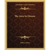 The Aura In Disease - Paperback