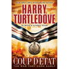 Coup d'Etat (The War That Came Early, Book Four) - Paperback