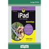 iPad For Seniors For Dummies, 10th Edition (16pt Large Print Edition) - Paperback