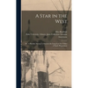A Star in the West; or, A Humble Attempt to Discover the Long Lost Ten Tribes of Israel, Preparatory; c.1 - Hardcover