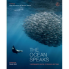 The Ocean Speaks: A Photographic Journey of Discovery and Hope - Hardcover