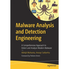 Malware Analysis and Detection Engineering: A Comprehensive Approach to Detect and Analyze Modern Malware - Paperback