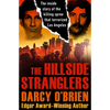 The Hillside Stranglers: The Inside Story of the Killing Spree That Terrorized Los Angeles - Paperback