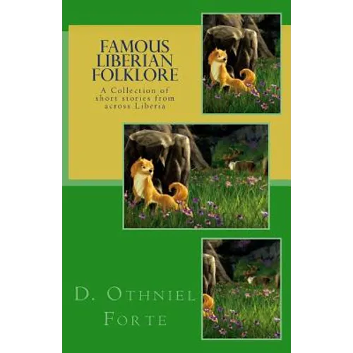 Famous Liberian Folklore: A collection of Short Stories from across Liberia - Paperback