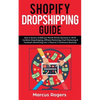 Shopify Dropshipping Guide: How to build a $100K per Month Online Business in 2019. Combine Dropshipping, Affiliate Marketing, Email Marketing & Faceb - Paperback