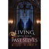Living with Your Past Selves - Paperback