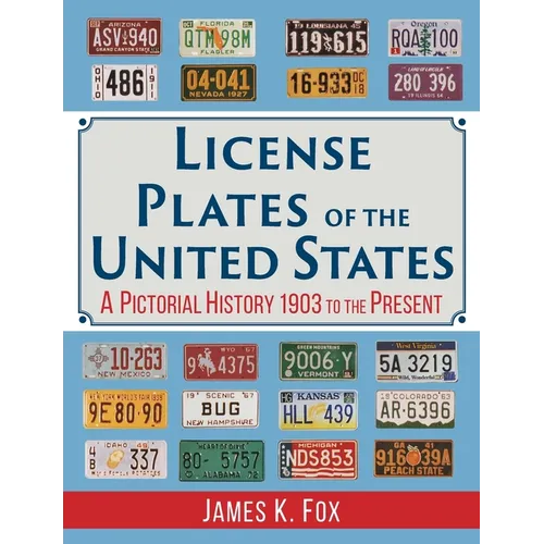 License Plates of the United States: A Pictorial History, 1903 to the Present - Paperback
