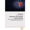 Zoledronic Acid Inhibits Cancer Growth - Paperback
